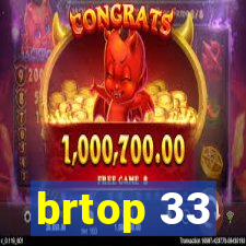 brtop 33